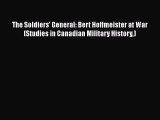 Read The Soldiers' General: Bert Hoffmeister at War (Studies in Canadian Military History)