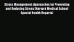 Read Stress Management: Approaches for Preventing and Reducing Stress (Harvard Medical School