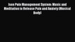 Read Ison Pain Management System: Music and Meditation to Release Pain and Anxiety (Musical