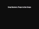 Read Crop Dusters: Props in the Crops Ebook Free