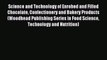 Download Science and Technology of Enrobed and Filled Chocolate Confectionery and Bakery Products