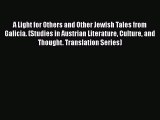 Read A Light for Others and Other Jewish Tales from Galicia. (Studies in Austrian Literature