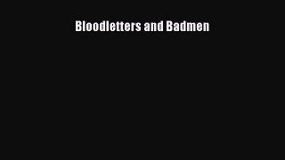 Download Bloodletters and Badmen  Read Online