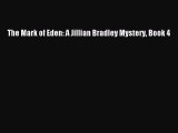 Read The Mark of Eden: A Jillian Bradley Mystery Book 4 Ebook