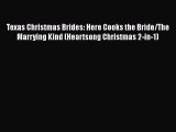 Read Texas Christmas Brides: Here Cooks the Bride/The Marrying Kind (Heartsong Christmas 2-in-1)