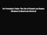 Download For Freedom's Sake: The Life of Fannie Lou Hamer (Women in American History)  Read