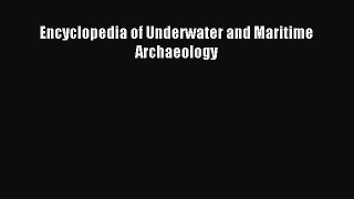 Download Encyclopedia of Underwater and Maritime Archaeology Ebook Online