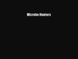 Download Microbe Hunters Free Books