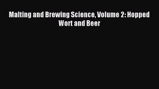 Read Malting and Brewing Science Volume 2: Hopped Wort and Beer Ebook Free
