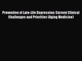 PDF Prevention of Late-Life Depression: Current Clinical Challenges and Priorities (Aging Medicine)