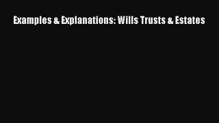 PDF Examples & Explanations: Wills Trusts & Estates  Read Online