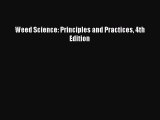 Download Weed Science: Principles and Practices 4th Edition PDF Free