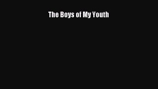 Read The Boys of My Youth Ebook Free