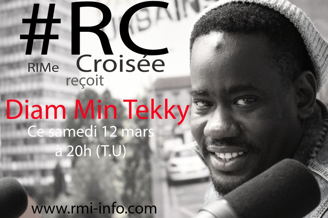 RIMe Croisée reçoit Diam Min Tekky