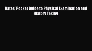 Read Bates' Pocket Guide to Physical Examination and History Taking Ebook Online