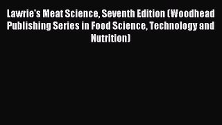 Download Lawrie's Meat Science Seventh Edition (Woodhead Publishing Series in Food Science