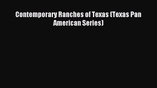 Read Contemporary Ranches of Texas (Texas Pan American Series) Ebook Free
