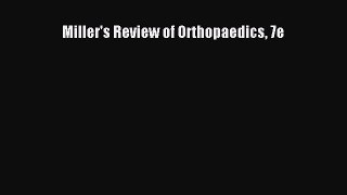 Read Miller's Review of Orthopaedics 7e PDF Free