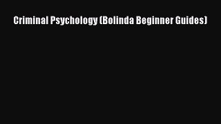 Download Criminal Psychology (Bolinda Beginner Guides) Ebook Free