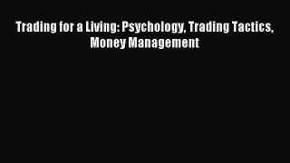 Read Trading for a Living: Psychology Trading Tactics Money Management Ebook Free