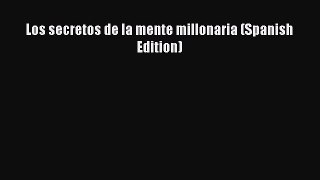 Read Los secretos de la mente millonaria (Spanish Edition) PDF Free