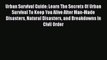 Read Urban Survival Guide: Learn The Secrets Of Urban Survival To Keep You Alive After Man-Made