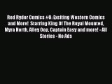 PDF Red Ryder Comics #9: Exciting Western Comics and More!  Starring King Of The Royal Mounted