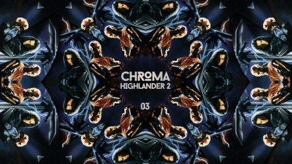 CHROMA S01.03. HIGHLANDER 2