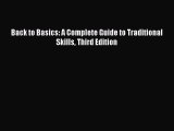 Download Back to Basics: A Complete Guide to Traditional Skills Third Edition PDF Free