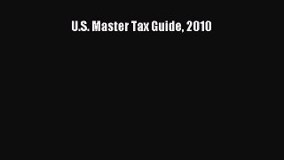 Read U.S. Master Tax Guide 2010 Ebook Free