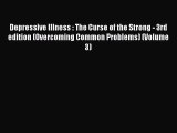 [PDF] Depressive Illness : The Curse of the Strong - 3rd edition (Overcoming Common Problems)