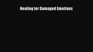 Read Healing for Damaged Emotions PDF Free