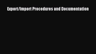 Read Export/Import Procedures and Documentation Ebook Free