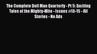 Download The Complete Doll Man Quarterly - Pt 5: Exciting Tales of the Mighty-Mite - Issues