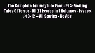 Read The Complete Journey Into Fear - Pt 4: Exciting Tales Of Terror - All 21 Issues in 7 Volumes