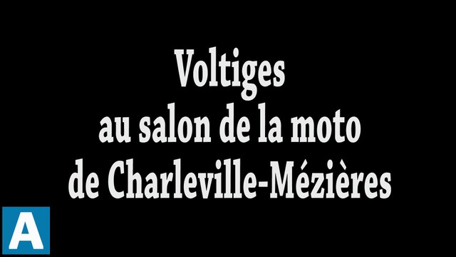 Séance de haut vol au salon de la moto de Charleville-Mézières