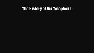 Read The History of the Telephone PDF Free