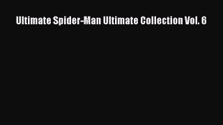 Read Ultimate Spider-Man Ultimate Collection Vol. 6 PDF Online