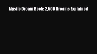 [PDF] Mystic Dream Book: 2500 Dreams Explained [Download] Full Ebook