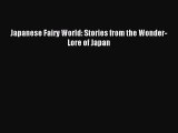 Read Japanese Fairy World: Stories from the Wonder-Lore of Japan Ebook Free