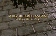 La Révolution française 1 sur 2 - Vers la République