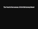 Download The Fourth Horseman: A Kirk McGarvey Novel Free Books