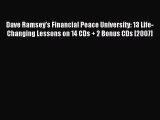 Read Dave Ramsey's Financial Peace University: 13 Life-Changing Lessons on 14 CDs   2 Bonus