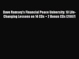 Read Dave Ramsey's Financial Peace University: 13 Life-Changing Lessons on 14 CDs + 2 Bonus