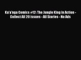 Read Ka'a'nga Comics #12: The Jungle King in Action - Collect All 20 issues - All Stories -