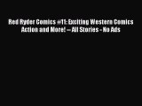 Download Red Ryder Comics #11: Exciting Western Comics Action and More! -- All Stories - No