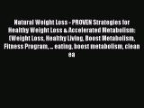[PDF] Natural Weight Loss - PROVEN Strategies for Healthy Weight Loss & Accelerated Metabolism: