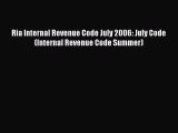 Download Ria Internal Revenue Code July 2006: July Code (Internal Revenue Code Summer) PDF