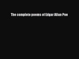 [PDF] The complete poems of Edgar Allan Poe [Read] Full Ebook