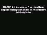 [PDF] PMI-RMP: Risk Management Professional Exam Preparation Study Guide: Part of The PM Instructors